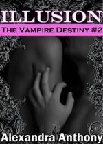 Illusion (The Vampire Destiny #2)