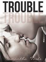 Trouble